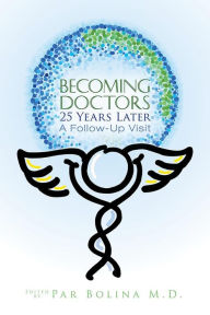 Title: Becoming Doctors 25 Years Later, Author: Par Bolina