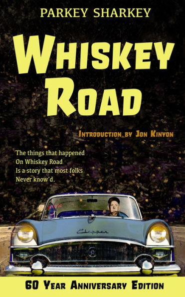 Whiskey Road: 60 Year Anniversary Edition