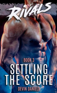 Title: Rivals: Settling the Score, Author: Devin Daniels