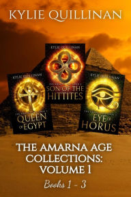 Title: The Amarna Age: Books 1 - 3, Author: Kylie Quillinan