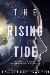 Title: The Rising Tide, Author: J. Scott Coatsworth