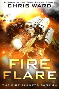 Title: Fire Flare, Author: Chris Ward