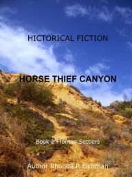 Title: HORSE THIEF CANYON, Author: Rhonda Eichman