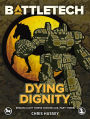 BattleTech: Dying Dignity: (Eridani Light Horse Chronicles, Part Three)