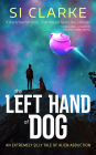 The Left Hand of Dog: An extremely silly tale of alien abduction