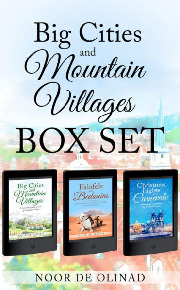 Big Cities and Mountain Villages Omnibus: Three humorous travel memoirs Box Set