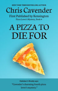 Title: A Pizza To Die For, Author: Chris Cavender