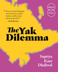 Title: The Yak Dilemma, Author: Supriya Kaur Dhaliwal