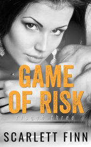 Title: Game of Risk, Author: Scarlett Finn