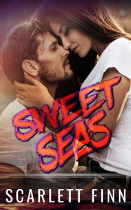 Title: Sweet Seas: Captain & the cook - steamy ship suspense on the ocean., Author: Scarlett Finn
