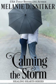 Title: Calming the Storm, Author: Melanie D. Snitker