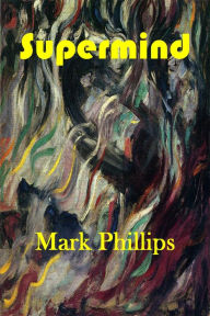 Title: Supermind, Author: Mark Phillips