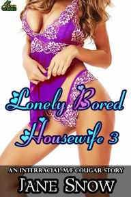 Title: Lonely Bored Housewife 3, Author: Jane Snow