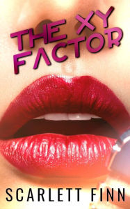 Title: The XY Factor: Small town girl in big city TV talent show., Author: Scarlett Finn