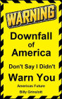 Americas Downfall, Don't Say I Didn't Warn You