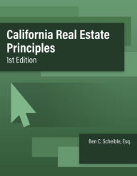Title: California Real Estate Principles, Author: Ben Scheible