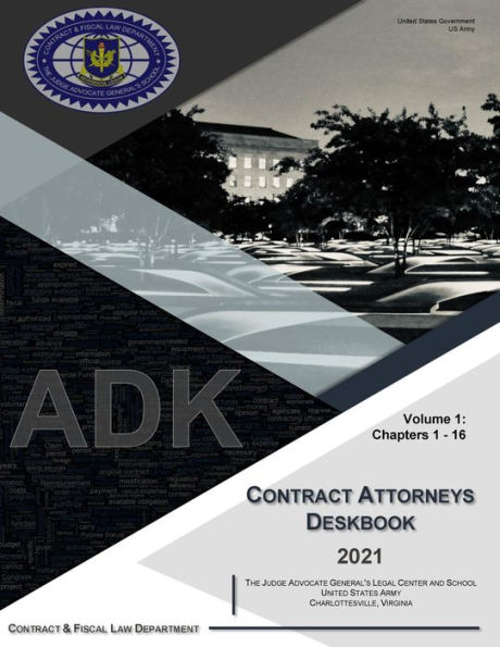 2021 Contract Attorney's Deskbook Volume 1: Chapters 1 16