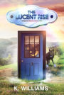 The Trailokya Trilogy, Book Three: The Lucent Rise