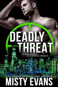 Title: Deadly Threat: A thrilling romantic suspense novel in the SCVC Taskforce Romantic Suspense Series, Book 13, Author: Misty Evans