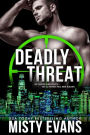 Deadly Threat: A thrilling romantic suspense novel in the SCVC Taskforce Romantic Suspense Series, Book 13