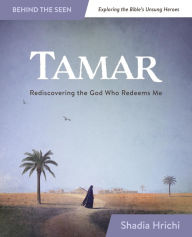 Title: Tamar: Rediscovering the God Who Redeems Me, Author: Shadia Hrichi