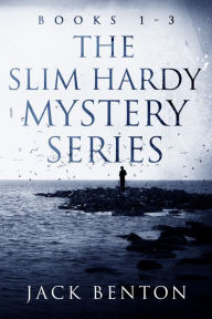 Title: The Slim Hardy Mystery Series Books 1-3, Author: Jack Benton