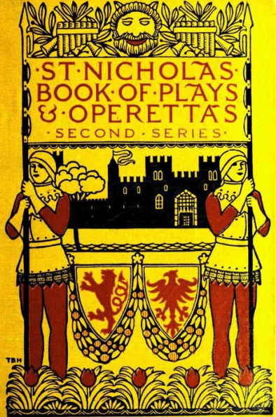 St. Nicholas Book of Plays & Operettas (Second Series)