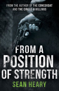 Title: From a Position of Strength, Author: Sean Heary