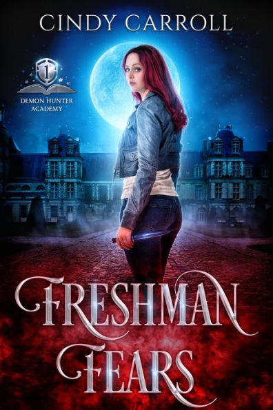 Freshman Fears: A New Adult Urban Fantasy Novel