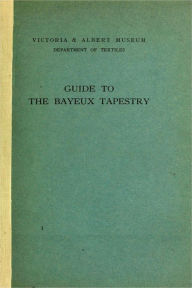 Title: Guide to the Bayeux Tapestry, Author: F. F. L. Birrell