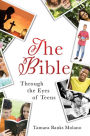THE BIBLE: Through the Eyes of Teens
