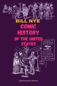 Title: Comic History of the United States, Author: Bill Nye
