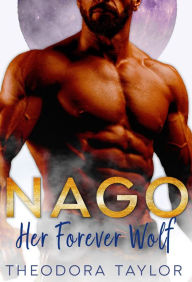 Title: NAGO: Her Forever Wolf: 50 Loving States, Mississipp, Author: Theodora Taylor