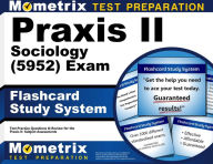 Title: Praxis II Sociology (5952) Exam Flashcard Study System: Praxis II Test Practice Questions & Review for the Praxis II: Subject Assessments, Author: Mometrix Test Preparation Team