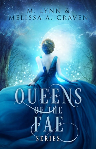 The Queens of the Fae series: Books 1-3: A Fae Fantasy Romance Series