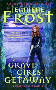 Title: A Grave Girls' Getaway, Author: Jeaniene Frost