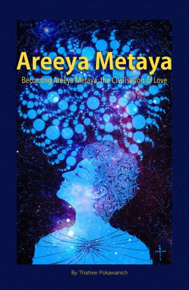 A New Earth Awakening to Your Life's Purpose, 5D Spiritual Abundance: Areeya Metaya