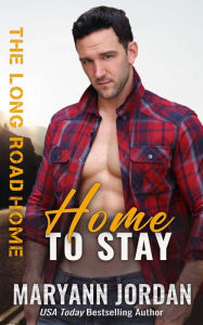 Title: Home to Stay, Author: Maryann Jordan