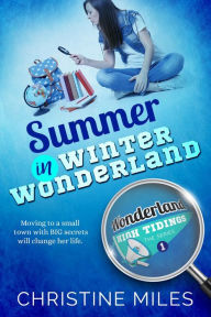 Title: Summer in Winter Wonderland, Author: Christine Miles