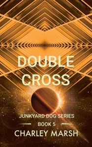 Title: Double Cross, Author: Charley Marsh