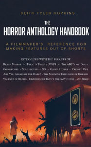 Title: The Horror Anthology Handbook, Author: Keith Tyler Hopkins