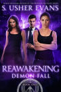 Reawakening: A Demon Hunter Urban Fantasy Adventure