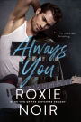 Always You: A Friends-to-Lovers Romance