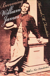 Title: Becoming William James, Author: Howard M. Feinstein