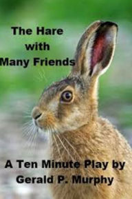 Title: The Hare with Many Friends - Ten Minute Play for Kids, Author: Aesop