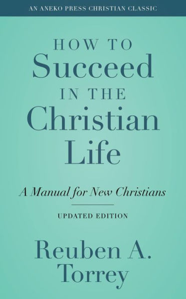 How to Succeed in the Christian Life