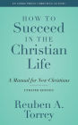 How to Succeed in the Christian Life