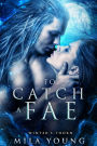 To Catch A Fae: Paranormal Romance