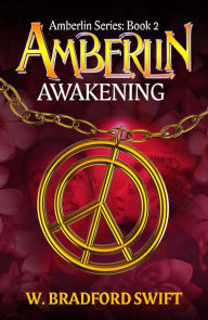 Title: Amberlin: Awakening, Author: W. Bradford Swift