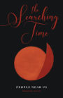 The Searching Time: People Near Us
